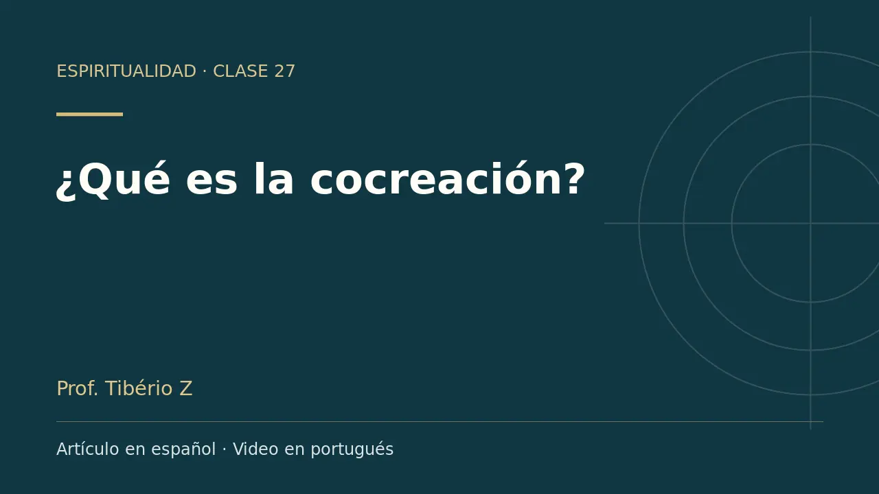 Clase 27: ¿Qué es la cocreación?. Artículo en español y video en portugués.